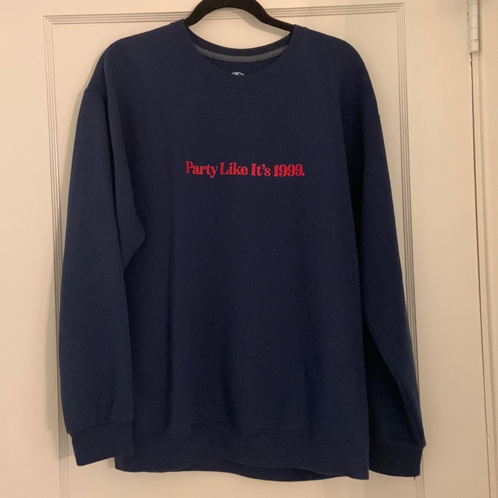 Branded Party Like It’s 1999 Sweatshirt